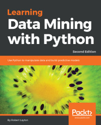 Cover image: Learning Data Mining with Python - Second Edition 2nd edition 9781787126787