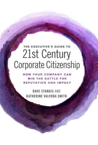 The Executive’s Guide to 21st Century Corporate Citizenship