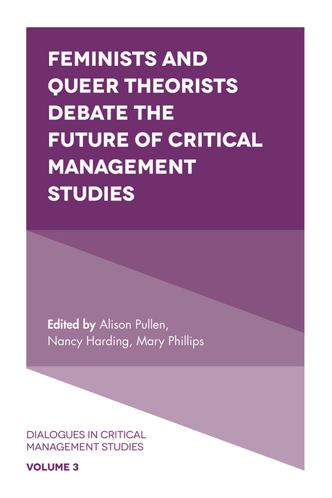 Cover image for book Feminists and Queer Theorists Debate the Future of Critical Management Studies