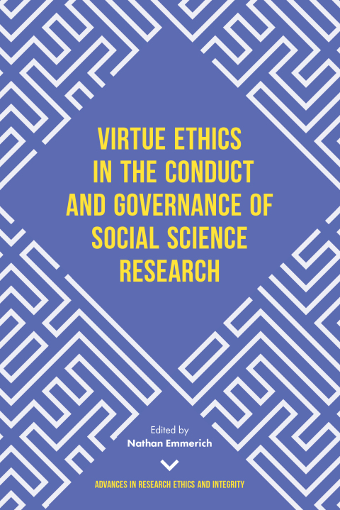 Cover image for book Virtue Ethics in the Conduct and Governance of Social Science Research