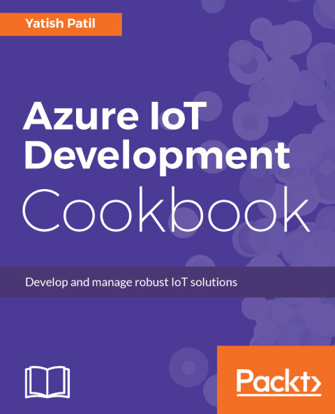 Cover image for book Azure IoT Development Cookbook