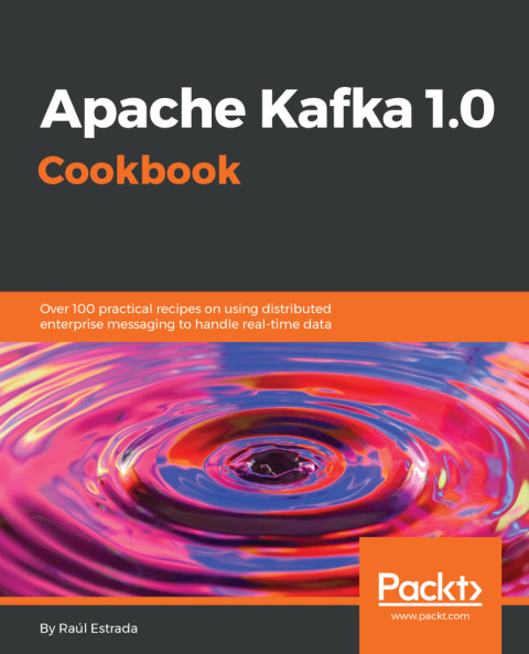 Cover image for book Apache Kafka 1.0 Cookbook