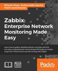 Cover image: Zabbix: Enterprise Network Montioring Made Easy 1st edition 9781787129047
