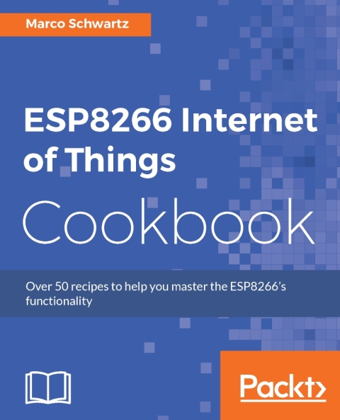 Cover image for book ESP8266 Internet of Things Cookbook