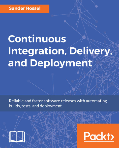 Cover image for book Continuous Integration, Delivery, and Deployment