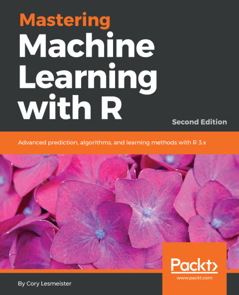 Cover image for book Mastering Machine Learning with R - Second Edition