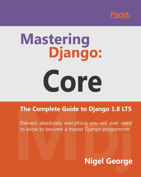 Cover image for book Mastering Django: Core