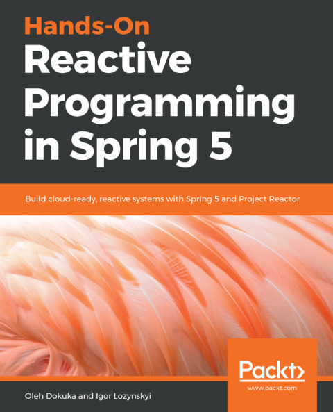 Cover image for book Hands-On Reactive Programming in Spring 5