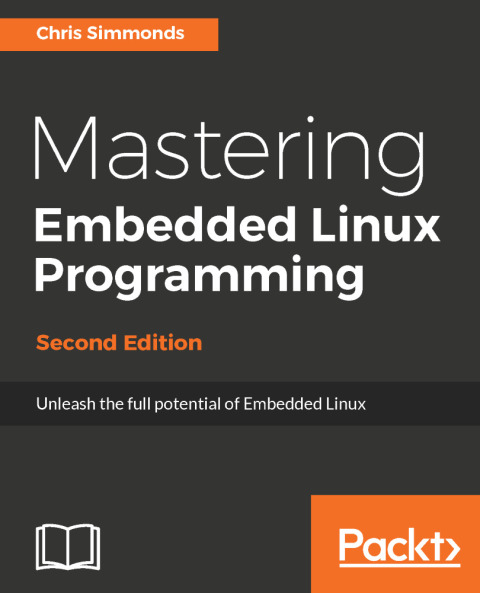 Cover image for book Mastering Embedded Linux Programming - Second Edition