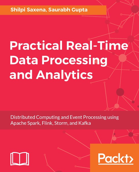 Cover image for book Practical Real-time Data Processing and Analytics