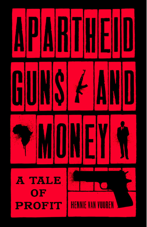 Cover image for book Apartheid Guns and Money