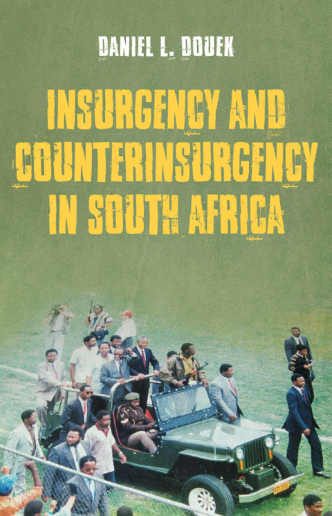 Cover image for book Insurgency and Counterinsurgency in South Africa