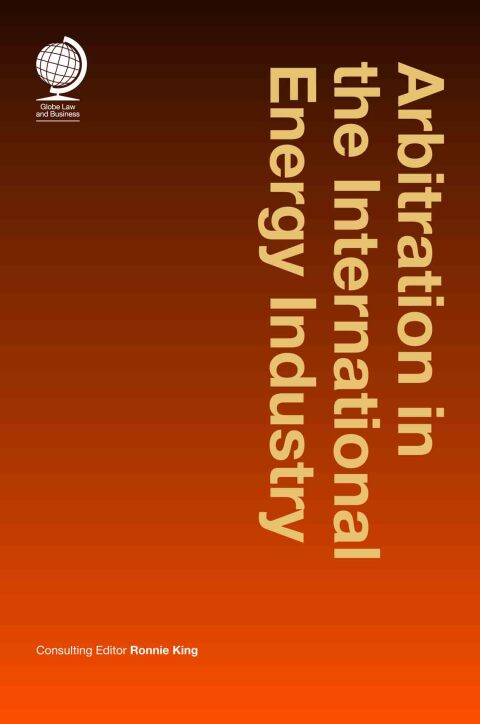 Cover image for book Arbitration in the International Energy Industry