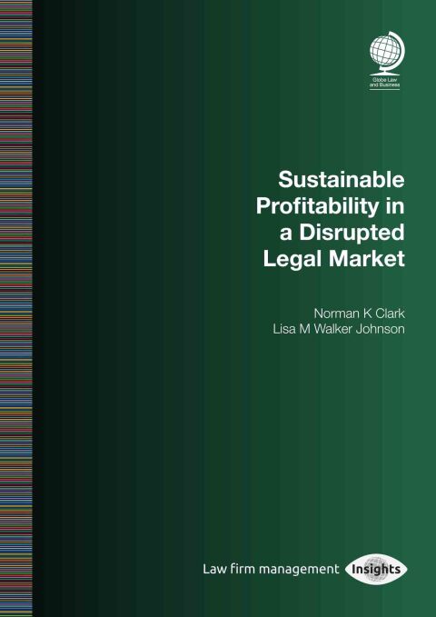 Sustainable Profitability in a Disrupted Legal Market 