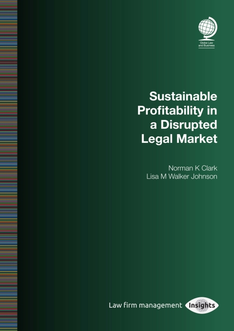 Sustainable Profitability in a Disrupted Legal Market 
