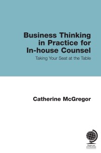 Titelbild: Business Thinking in Practice for In-House Counsel 1st edition 9781787423268