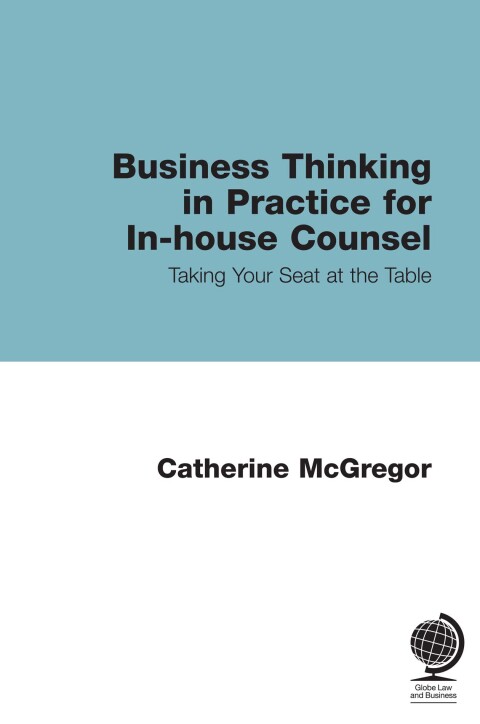 Business Thinking in Practice for In-House Counsel 