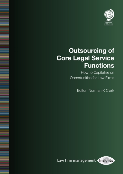 Outsourcing of Core Legal Service Functions 