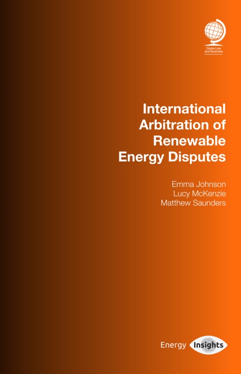 International Arbitration of Renewable Energy Disputes 