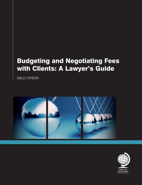 Budgeting and Negotiating Fees with Clients 