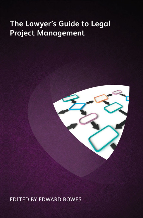 The Lawyer's Guide to Legal Project Management 