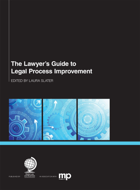 The Lawyer's Guide to Legal Process Improvement 