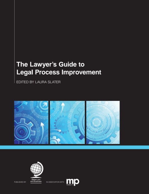 The Lawyer's Guide to Legal Process Improvement 