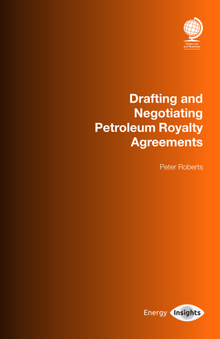 Drafting and Negotiating Petroleum Royalty Agreements