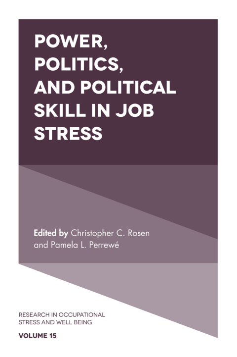 Cover image for book Power, Politics, and Political Skill in Job Stress