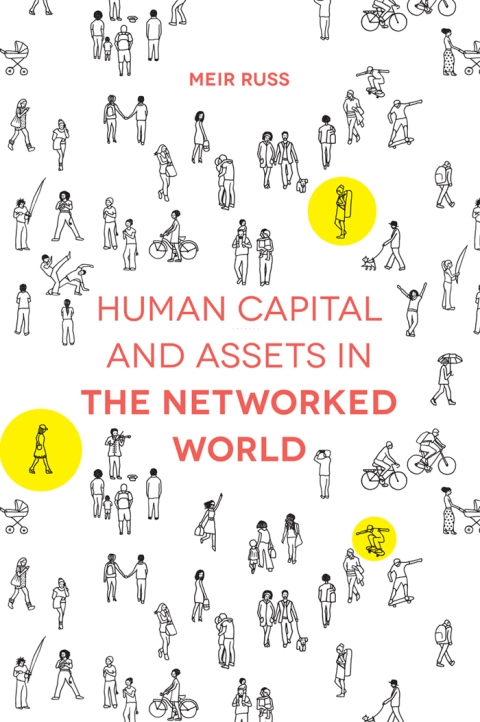 Human Capital and Assets in the Networked World 