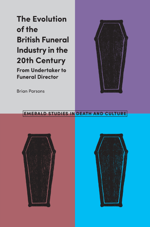 Cover image for book The Evolution of the British Funeral Industry in the 20th Century