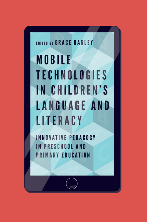 Cover image for book Mobile Technologies in Children’s Language and Literacy