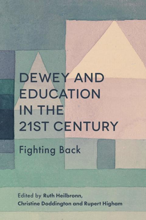 Cover image for book Dewey and Education in the 21st Century