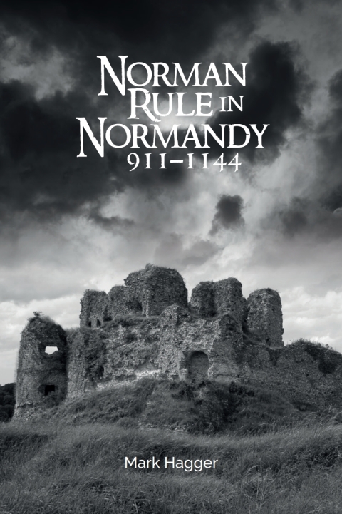 Cover image for book Norman Rule in Normandy, 911-1144
