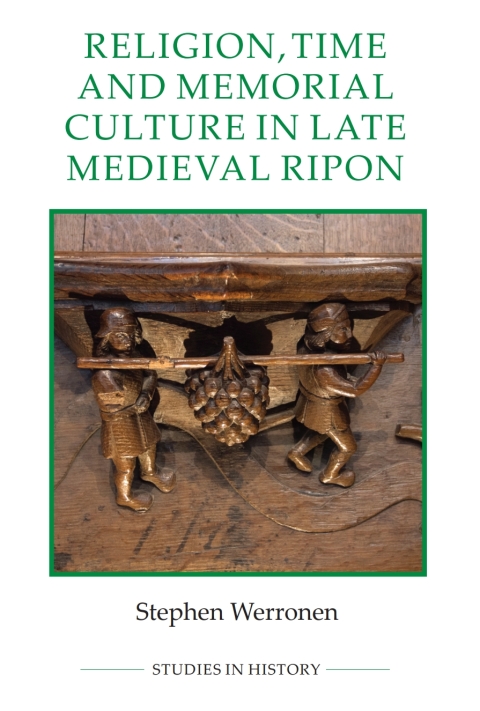 Cover image for book Religion, Time and Memorial Culture in Late Medieval Ripon