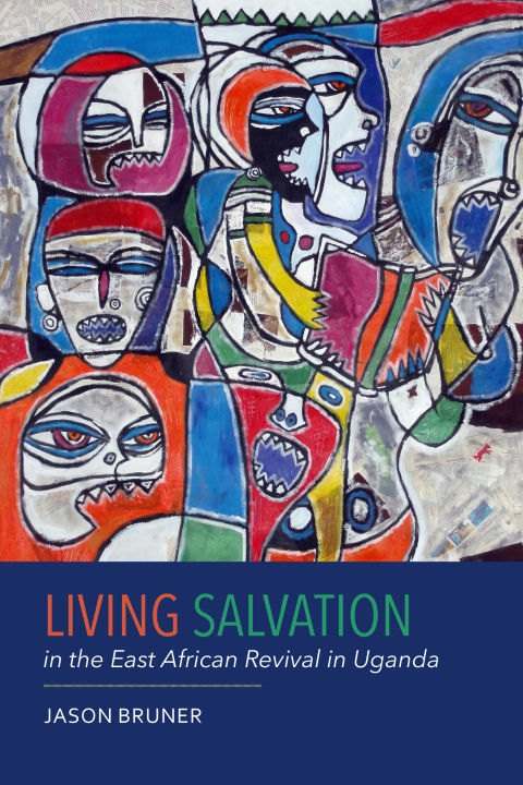 Cover image for book Living Salvation in the East African Revival in Uganda