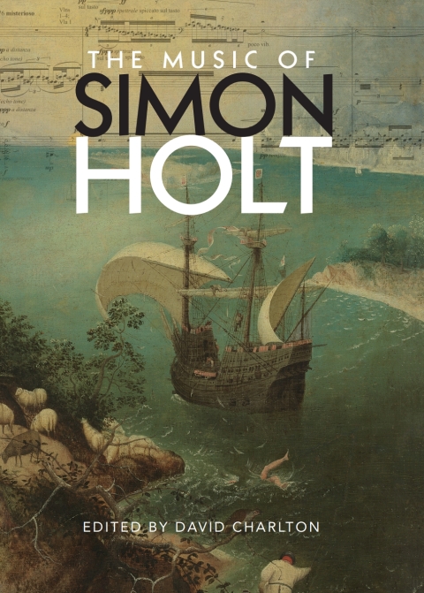 Cover image for book The Music of Simon Holt