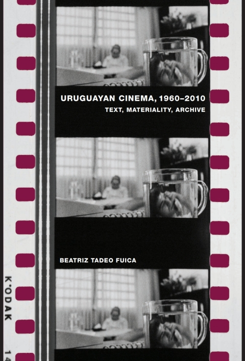 Cover image for book Uruguayan Cinema, 1960-2010