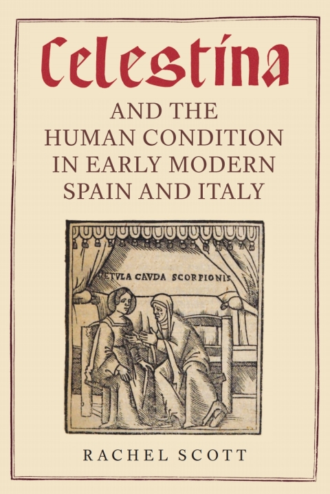 Cover image for book <I>Celestina</I> and the Human Condition in Early Modern Spain and Italy