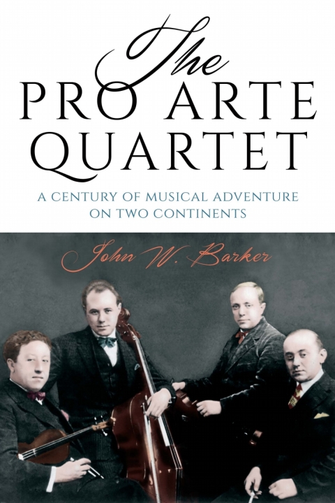 Cover image for book The Pro Arte Quartet