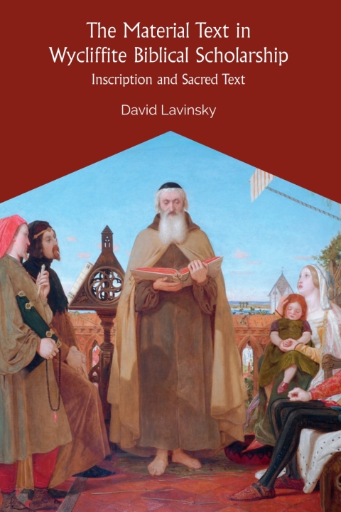 Cover image for book The Material Text in Wycliffite Biblical Scholarship