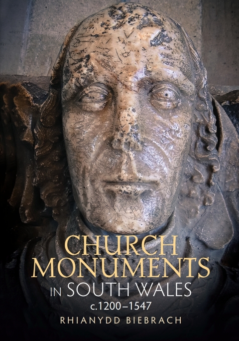 Cover image for book Church Monuments in South Wales, c.1200-1547