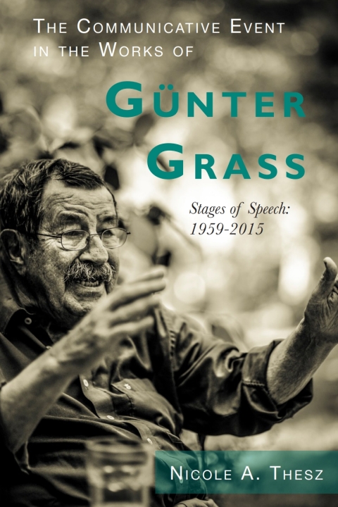 Cover image for book The Communicative Event in the Works of Günter Grass