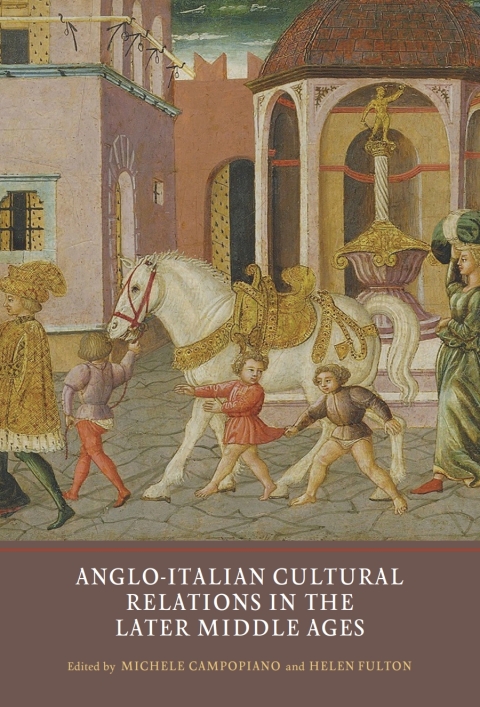 Cover image for book Anglo-Italian Cultural Relations in the Later Middle Ages