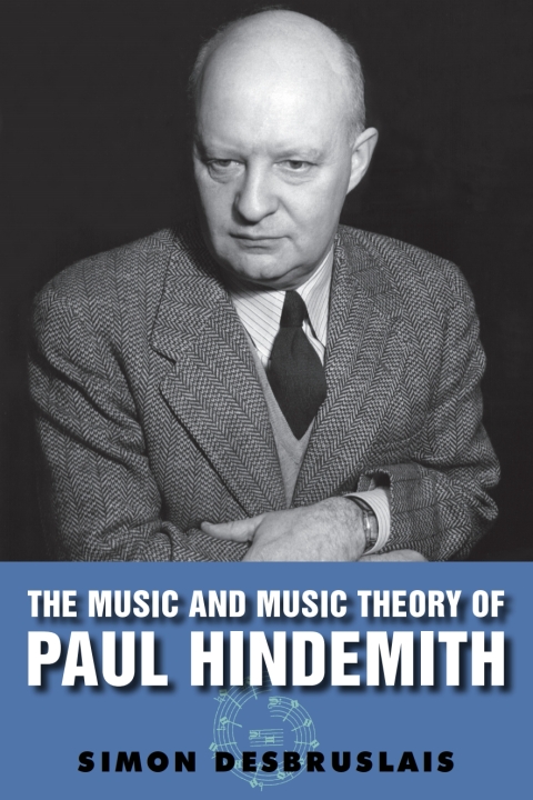 Cover image for book The Music and Music Theory of Paul Hindemith