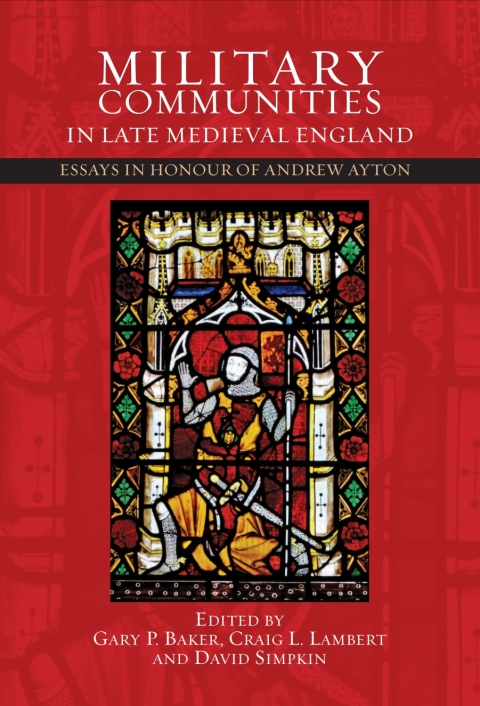 Military Communities in Late Medieval England 
