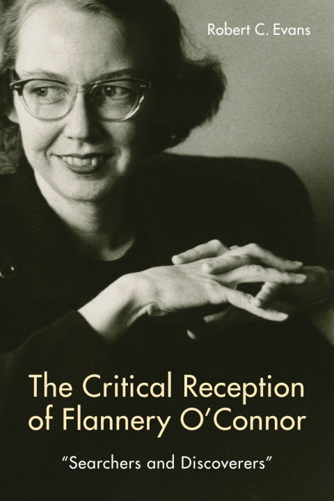 Cover image for book The Critical Reception of Flannery O'Connor, 1952-2017