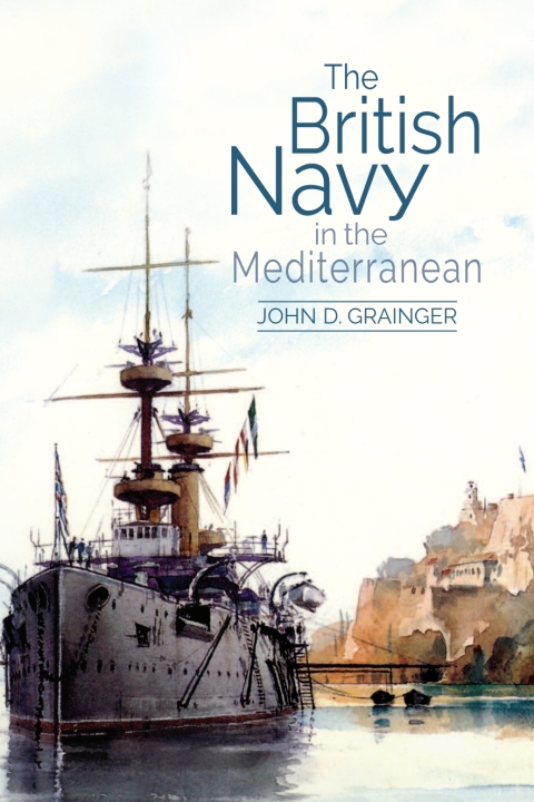 Cover image for book The British Navy in the Mediterranean