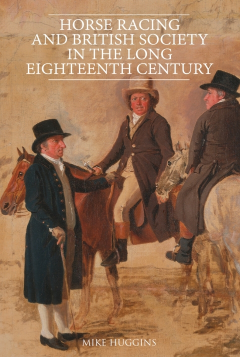 Cover image for book Horse Racing and British Society in the Long Eighteenth Century