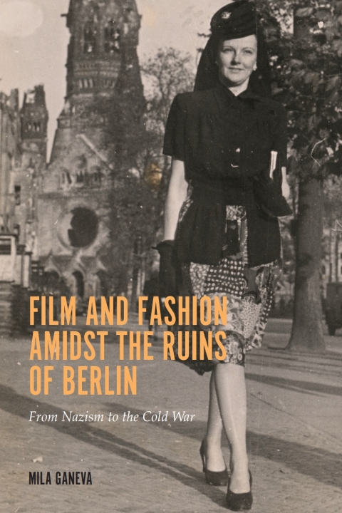 Cover image for book Film and Fashion amidst the Ruins of Berlin